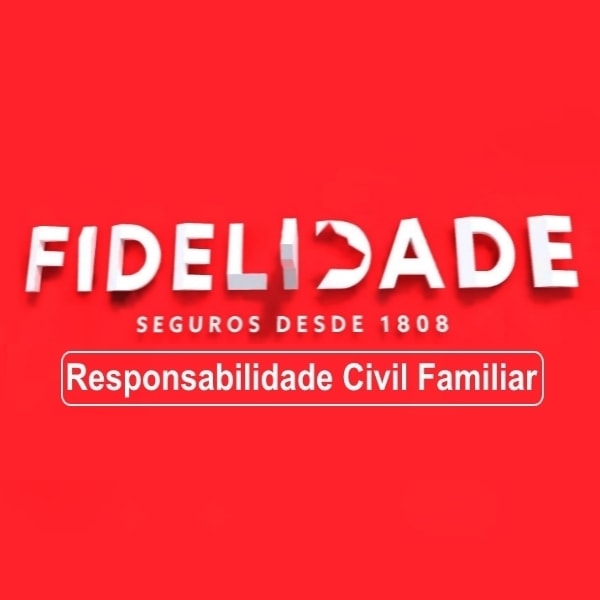 Fidelidade Responsabilidade Civil Familiar